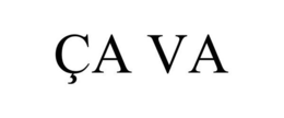 ÇA VA trademark