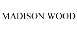 MADISON WOOD trademark