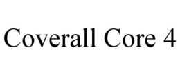 COVERALL CORE 4 trademark