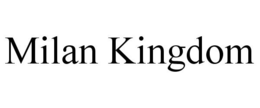 MILAN KINGDOM trademark