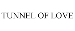 TUNNEL OF LOVE trademark