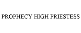 PROPHECY HIGH PRIESTESS trademark