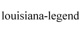 LOUISIANA-LEGEND trademark