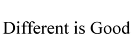 DIFFERENT IS GOOD trademark