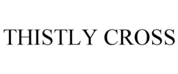 THISTLY CROSS trademark