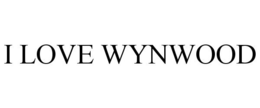 I LOVE WYNWOOD trademark