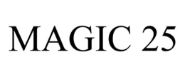 MAGIC 25 trademark