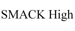 SMACK HIGH trademark