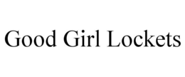 GOOD GIRL LOCKETS trademark