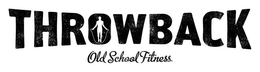 THROWBACK OLD SCHOOL FITNESS trademark