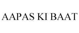 AAPAS KI BAAT trademark