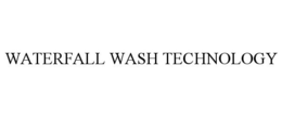 WATERFALL WASH TECHNOLOGY trademark