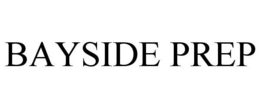 BAYSIDE PREP trademark
