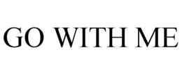 GO WITH ME trademark