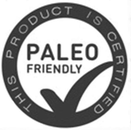 THIS PRODUCT IS CERTIFIED PALEO FRIENDLY trademark