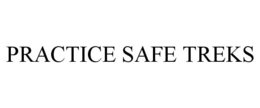 PRACTICE SAFE TREKS trademark