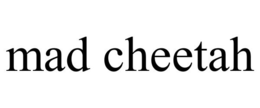MAD CHEETAH trademark