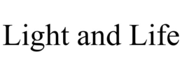 LIGHT AND LIFE trademark