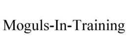 MOGULS-IN-TRAINING trademark