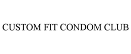 CUSTOM FIT CONDOM CLUB trademark