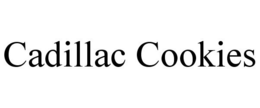 CADILLAC COOKIES trademark