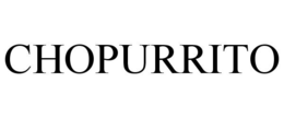 CHOPURRITO trademark