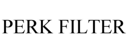 PERK FILTER trademark