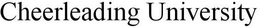 CHEERLEADING UNIVERSITY trademark
