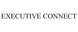 EXECUTIVE CONNECT trademark