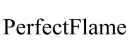 PERFECTFLAME trademark