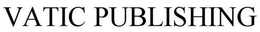 VATIC PUBLISHING trademark