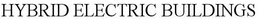 HYBRID ELECTRIC BUILDINGS trademark