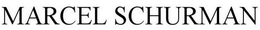 MARCEL SCHURMAN trademark
