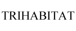 TRIHABITAT trademark
