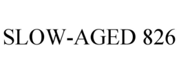 SLOW-AGED 826 trademark