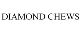 DIAMOND CHEWS trademark