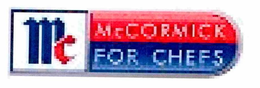MC MCCORMICK FOR CHEFS trademark