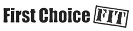 FIRST CHOICE FIT trademark