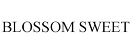 BLOSSOM SWEET trademark