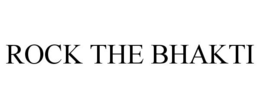 ROCK THE BHAKTI trademark