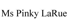 MS PINKY LARUE trademark