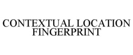 CONTEXTUAL LOCATION FINGERPRINT trademark