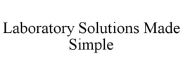 LABORATORY SOLUTIONS MADE SIMPLE trademark