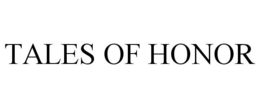 TALES OF HONOR trademark