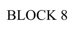BLOCK 8 trademark