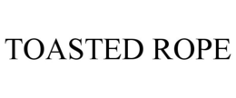 TOASTED ROPE trademark