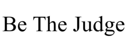 BE THE JUDGE trademark