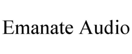 EMANATE AUDIO trademark