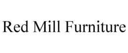 RED MILL FURNITURE trademark