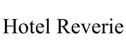 HOTEL REVERIE trademark